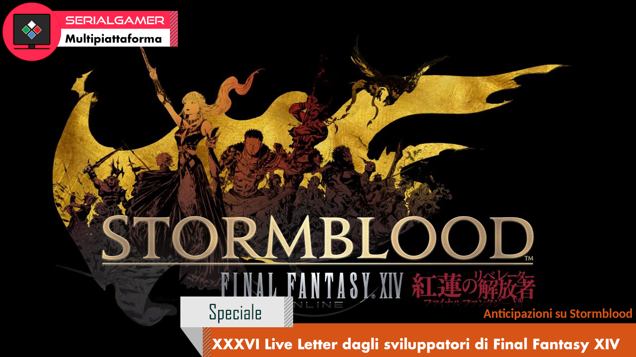 XXXVI Live Letter dagli sviluppatori di Final Fantasy XIV
