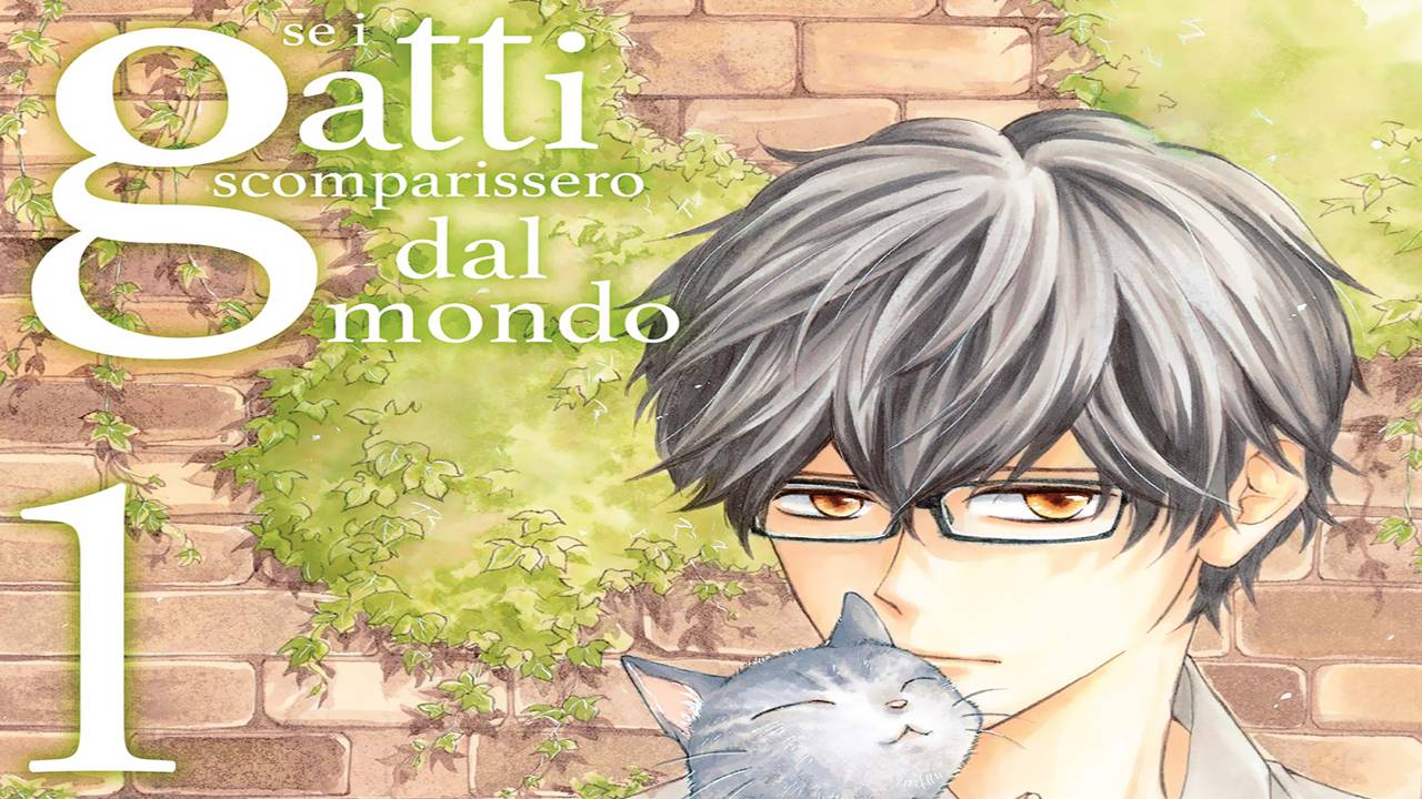 Se i gatti scomparissero dal mondo: arriva in Italia il manga tratto dal romanzo best seller di Genki Kawamura